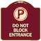 Signmission Do Not Block Entrance W/ No Parking Heavy-Gauge Aluminum Sign, 18" x 18", BU-1818-24162 A-DES-BU-1818-24162 - alternate 1